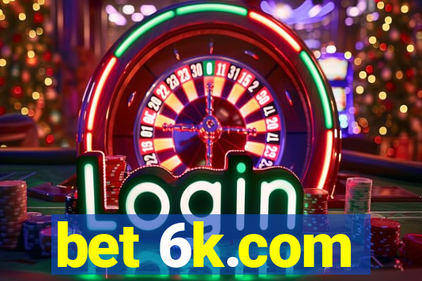 bet 6k.com